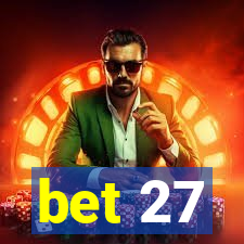 bet 27